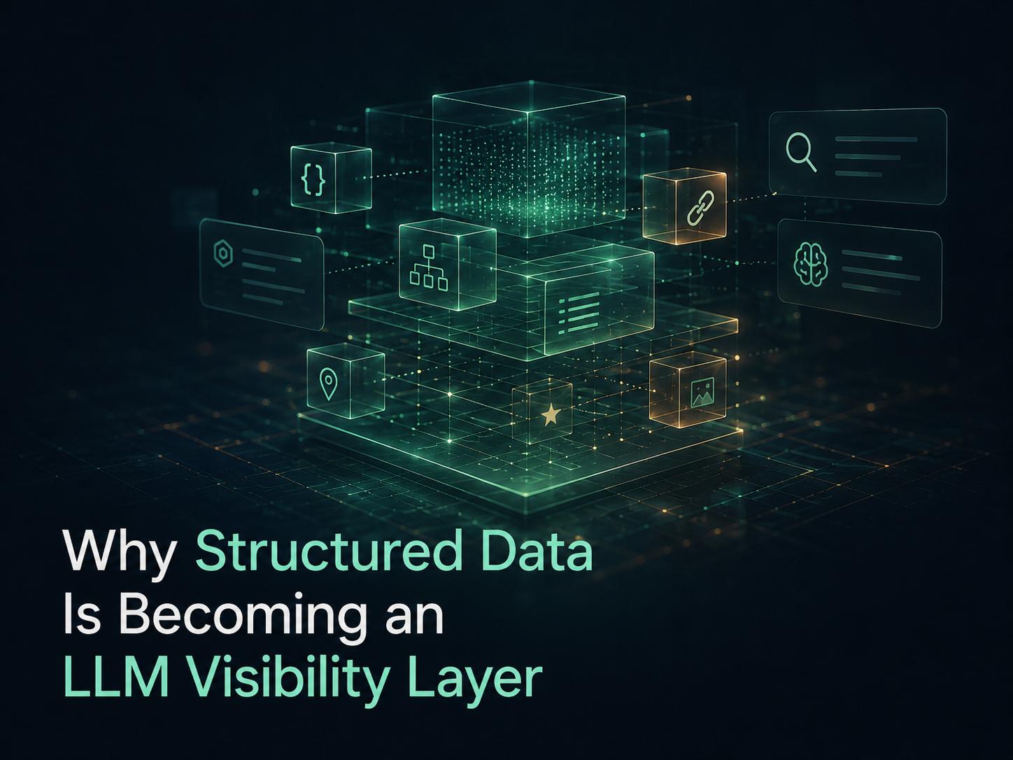 Why Structured Data Is Becoming an LLM Visibility Layer